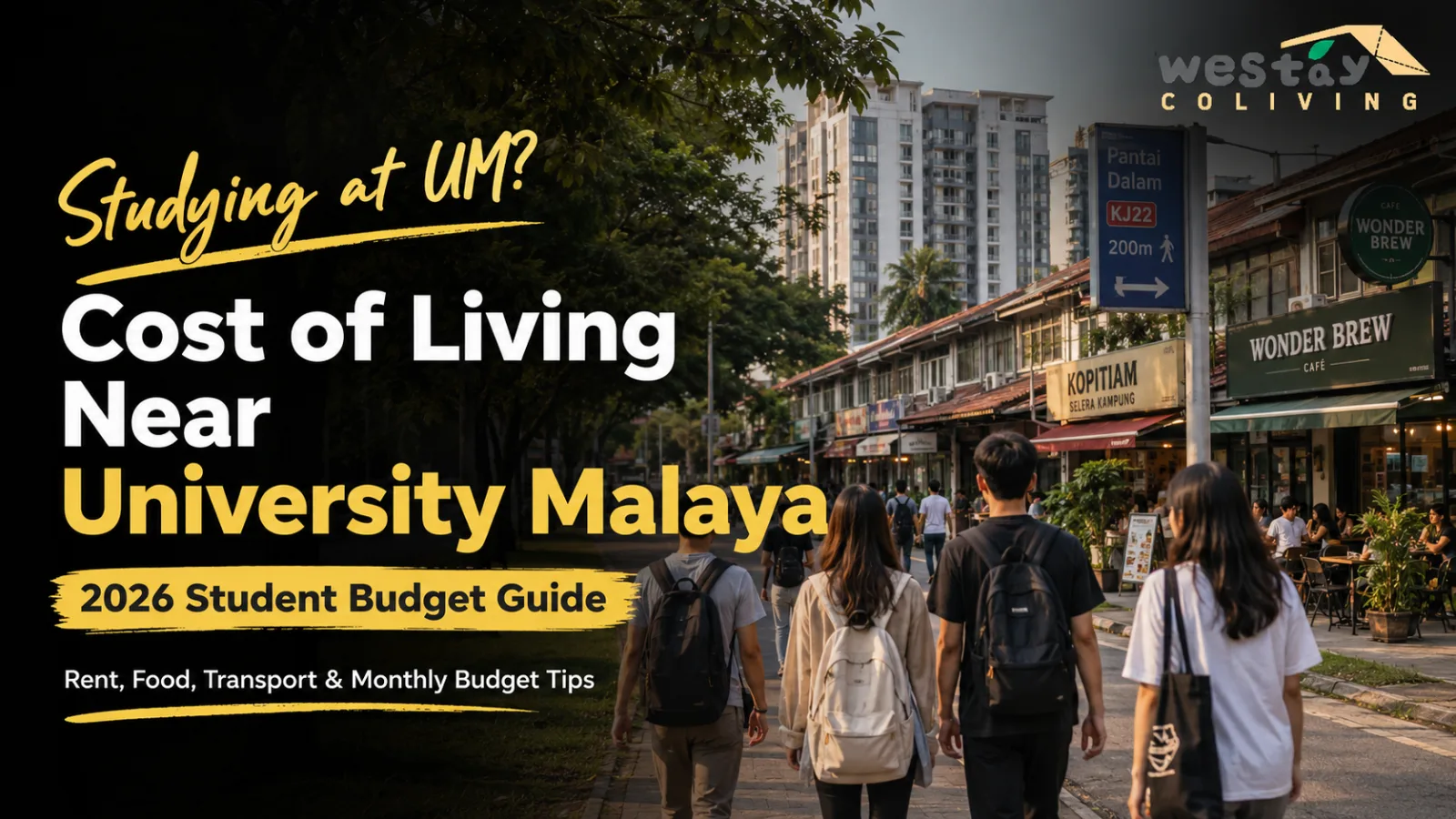 Cost of Living Near University Malaya in 2026 | UM Student Budget Guide | Westay Coliving