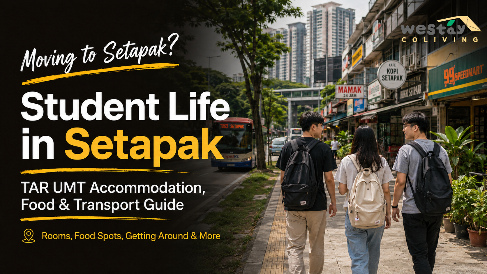 Setapak Student accomodation and living guide | Westay Coliving