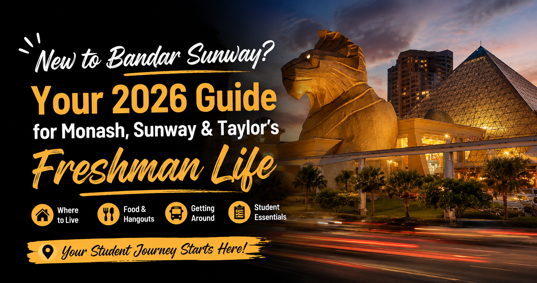 The Ultimate 2026 Freshman Guide to Living in Bandar Sunway: Monash, Sunway University & Taylor’s Students